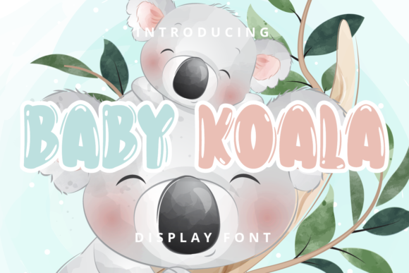 Baby Koala: A Display Font That Grabs Attention—Without Screaming