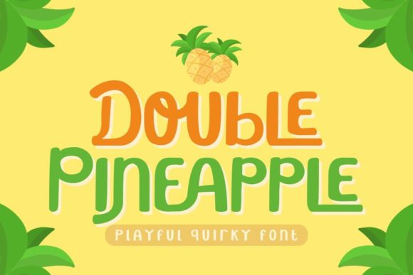 Double Pineapple: A Playful Display Font for Scroll-Stopping Marketing