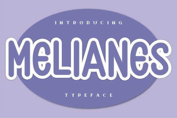 Melianes: A Playful Display Font That Pops on Any Digital Layout