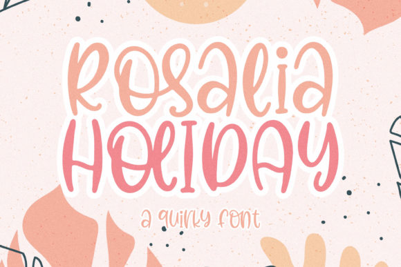 Rosalia Holiday: A Display Font That Delivers Personality at First Glance
